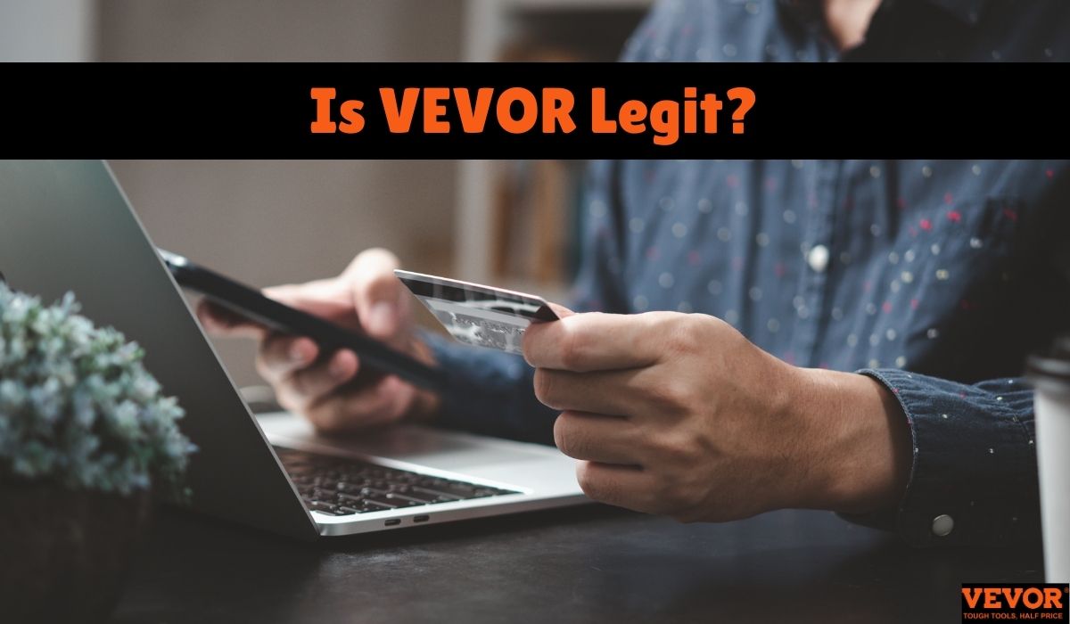 Is VEVOR Legit and Safe? What to Know Before You Place an Order