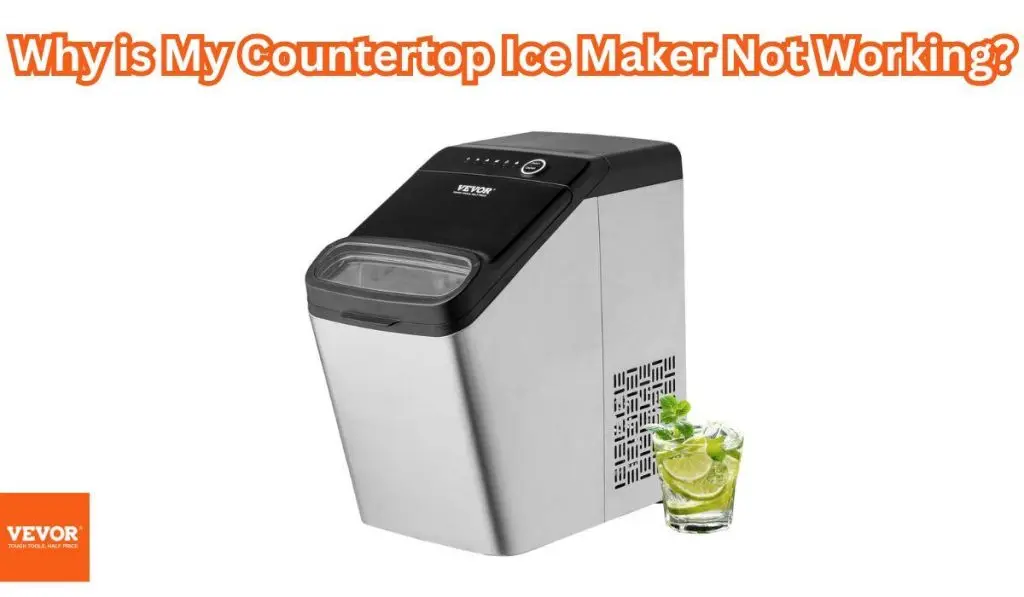Why is My Countertop Ice Maker Not Working? [Causes and Fixes] VEVOR Blog