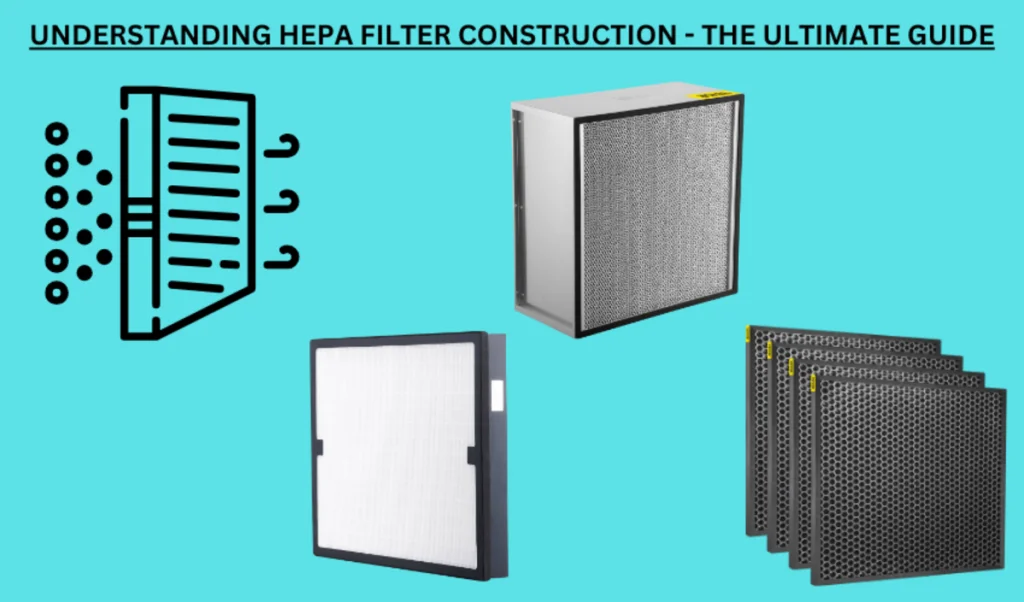 HEPA filter construction