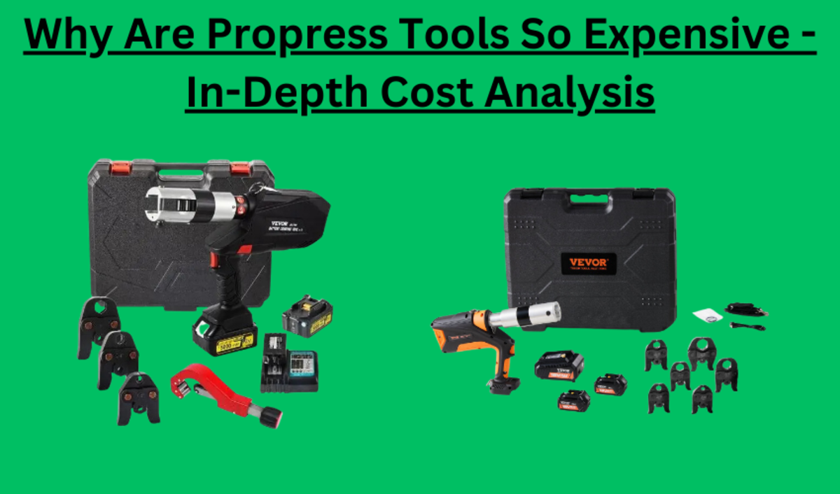 Why Are Propress Tools So Expensive InDepth Cost Analysis VEVOR Blog