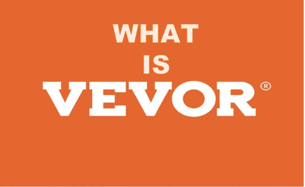 Unlocking the Secrets: What is VEVOR? - VEVOR Blog